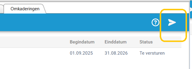 Omkaderingen 
Begindatum 
Einddatum 
Status 
01.09.2025 
31.08.2026 
Te versturen 