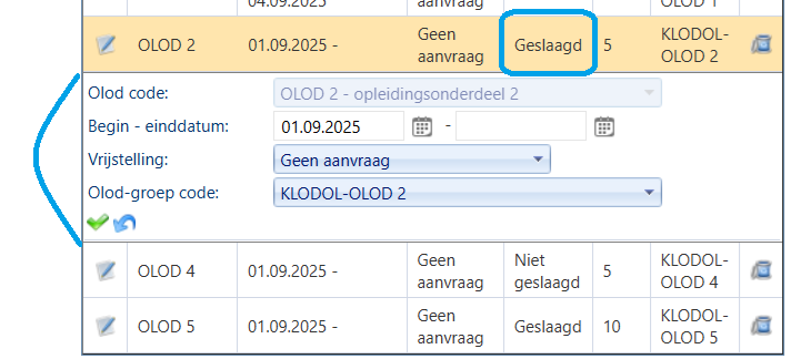 04.03.2020 dalividay LOOD I OLOD 2 01.09.2025 - Geen aanvraag Geslaagd 5 KLODOL- OLOD 2 Olod code: OLOD 2 - opleidingsonderdeel 2 Begin - einddatum: 01.09.2025 - Vrijstelling: Geen aanvraag Olod-groep code: KLODOL-OLOD 2 OLOD 4 01.09.2025 - Geen Niet KLODOL- aanvraag geslaagd 5 OLOD 4 OLOD 5 01.09.2025 - Geen aanvraag Geslaagd 10 KLODOL- OLOD 5 