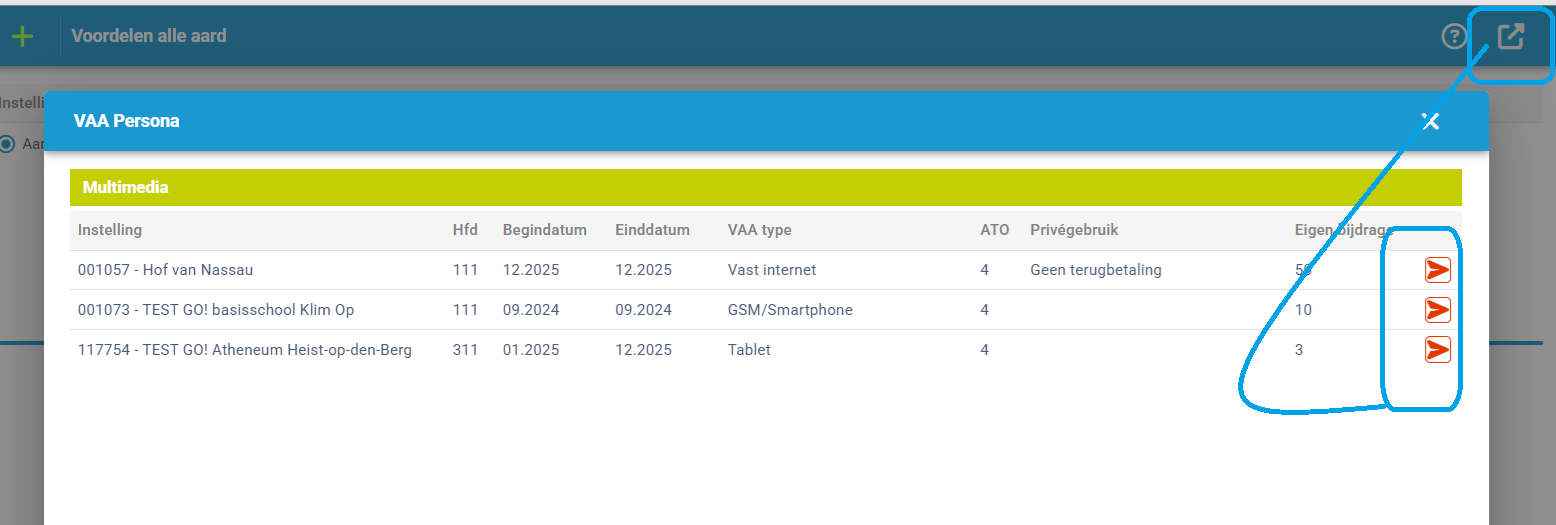 + Voordelen alle aard Instell X VAA Persona Aa Multimedia Instelling Hfd Begindatum Einddatum VAA type ATO Privégebruik Eigen bijdrage 001057 - Hof van Nassau 111 12.2025 12.2025 Vast internet 4 Geen terugbetaling 50 001073 - TEST GO! basisschool Klim Op 111 09.2024 09.2024 GSM/Smartphone 4 10 117754 - TEST GO! Atheneum Heist-op-den-Berg 311 01.2025 12.2025 Tablet 4 3 